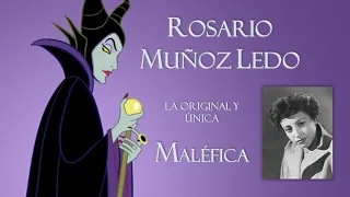 Rosario Muñoz Ledo: La original y única Maléfica.