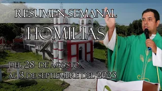 Resumen de Homilías, del 28 de Agosto al 3 de Septiembre del 2023 - Padre Arturo Cornejo
