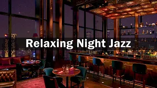 Relaxing Jazz in New York Luxury Lounge 🍷 Relaxing Jazz Bar for Relax, Work - Jazz Relaxing Music