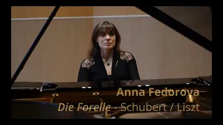 Schubert / Liszt - Die Forelle - Anna Fedorova, piano