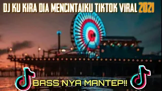 Dj ku kira dia mencintaiku viral 2021 fullbass