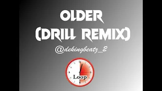 🔥 Unleash the Vibes: 'Older' Drill Remix by @dekingbeatz_2 - 30-Minute Loop Extravaganza!