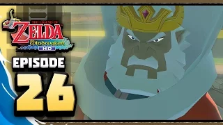 The Legend of Zelda: The Wind Waker HD Let's Play w/ TheKingNappy! - Ep 26 "Game Over"