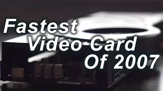 Fastest Video Card of 2007 - The NVIDIA 8800 Ultra