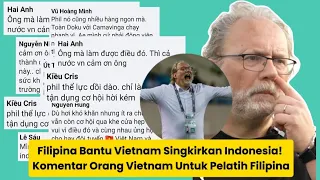 Filipina Bantu Vietnam Singkirkan Indonesia! Komentar Orang Vietnam Untuk Pelatih Filipina