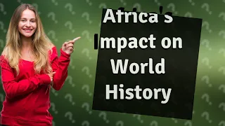 How Did Ancient Africa Influence 8th Century BC World History?