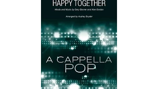 Happy Together (SATB Choir) - Arranged by Audrey Snyder