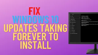 How to Fix Windows 10 Updates Taking Forever to Install