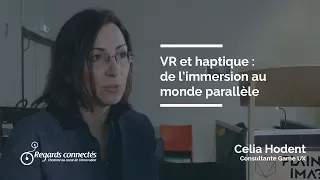 Ep 49 - Celia Hodent : réalité virtuelle et haptique, de l'immersion au monde parallèle