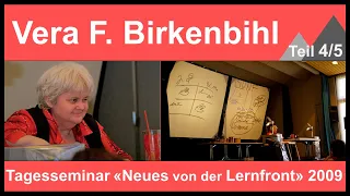 Vera F. Birkenbihl / Tagesseminar 2009 / Teil 4/5