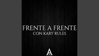 Frente A Frente (Con Kary Rules)