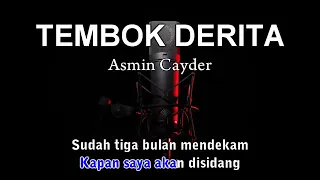 TEMBOK DERITA - Asmin Cayder (Karaoke)