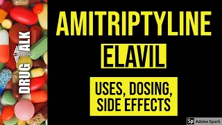 Amitriptyline (Elavil) - Uses, Dosing, Side Effects