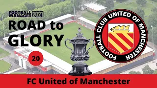 FA Cup 4th Q Rnd | FC United FM21 | Road To Glory #20 | Football Manager 2021