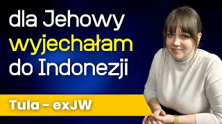 Dla Jehowy wyjechałam głosić do Indonezji - Tula 317