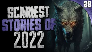 28 SCARIEST True Stories of 2022