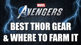 BEST THOR GEAR & WHERE TO FARM IT | Marvel's Avengers