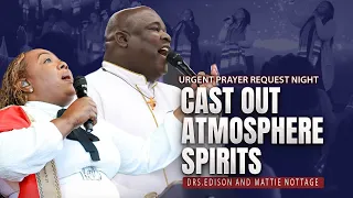 DELIVERANCE FROM SPIRITS IN YOUR ENVIRONMENT 21DAY Prayer & Fast - Drs Edison & Mattie Nottage