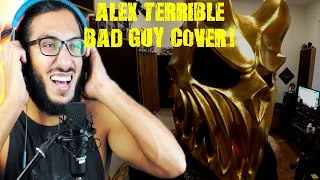 TINOS REACTS: ALEX TERRIBLE BILLIE EILISH BAD GUY vocal cover reaction