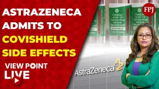 LIVE : Astrazeneca admits to Covishield side effects | Viewpoint | Afrida Ali
