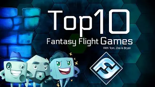 Top 10 List Fantasy Flight Games (with special guest Bryan Drake)