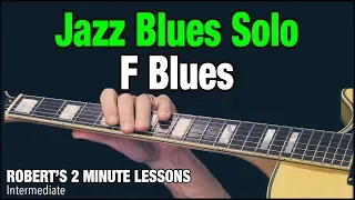 Jazz Blues Solo in F - Robert's 2 Minute Lessons (10)