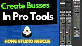 Setting Up Busses In Pro Tools