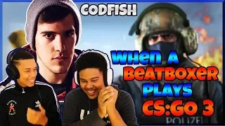 WHEN A BEATBOXER PLAYS CS:GO 3//S&T REACT