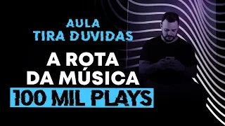 1º Aula Tira dúvidas - Rota da Música 100 mil plays