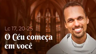 "O céu começa em você" | Lc 17, 20-25 - Homilia Diária (11/11/21)