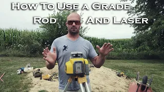 HOW TO USE A LASER AND A GRADE ROD TO DIG A BASEMENT || How to use a laser, how to use a grade rod