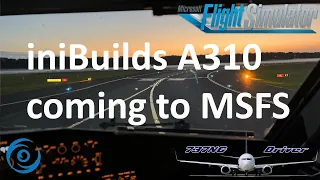 Inibuilds A310 to be included FOR FREE in Microsoft Flight Simulator 40th Anniversary Edition