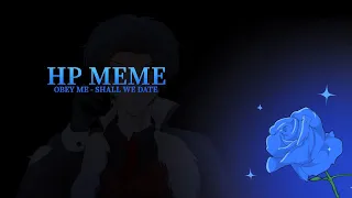 [SPOILER WARNING] HP meme || Obey me! Animation meme - Lucifer