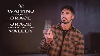 "Grace Through The Valley" | Waiting For Grace | Pastor Bobby Chandler