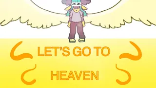 LET’S GO TO HEAVEN - Tengoku He Ikou / Flipaclip [Meme]