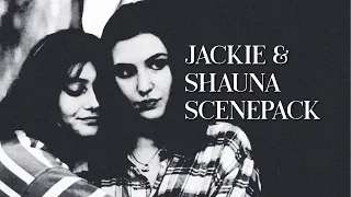Jackie And Shauna Scenepack || + Download Link