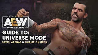 AEW Guide To: Universe Mode -  20+ Wrestlers, NEW Arenas & Championships! | WWE 2K22