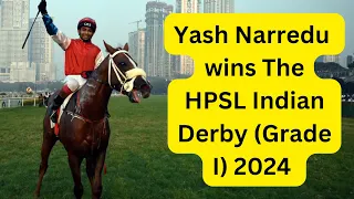 Yash Narredu up wins The HPSL Indian Derby (Grade I) 2024 at  at Mahalaxmi Race Cours 04/02/24