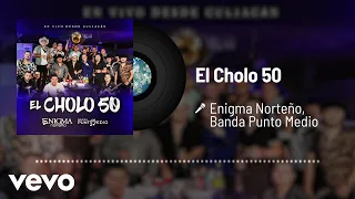 Enigma Norteño, Banda Punto Medio - El Cholo 50 (Audio / En Vivo)