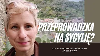 Czy warto zamieszkać na Sycylii w domu za 20k euro? |Paulina Wojciechowska