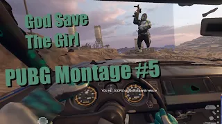 GOD SAVE THE GIRL | PUBG Montage #5