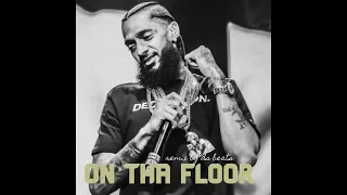Nipsey Hussle - On Tha Floor feat. Cuzzy Capone Remix by DsBeats