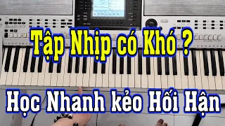 Tập Nhịp có Khó ? Ai yếu nhịp Cần xem ngay nhé