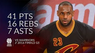 LeBron James 41 pts 16 rebs 7 asts vs Warriors 2016 Finals G5