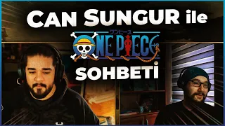 CAN SUNGUR İLE ONE PIECE VE ANİMELER ÜZERİNE SOHBET @csnaber