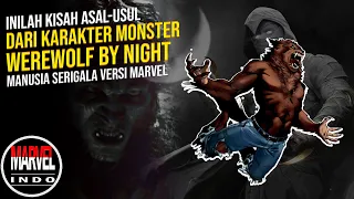 Sempat Jadi Incaran Moon Knight! Tapi Malah Jadi Teman! - Asal-Usul dan Sejarah WEREWOLF BY NIGHT