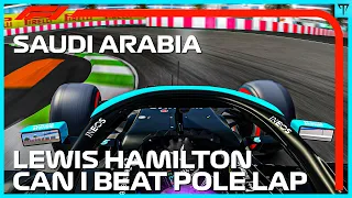 CAN I BEAT LEWIS HAMILTON'S F1 2021 SAUDI ARABIA GP POLE LAP?