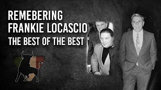 Remembering Frankie Locascio - The Best of The Best | Sammy "The Bull" Gravano