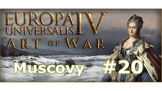 EU4: Art of War - Muscovy/Russia Part 20