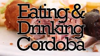 Drinking, Eating, and Drinking Cordoba, Spain Specialties